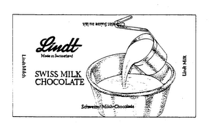 LINDT SWISS MILK CHOCOLATE MADE IN SWITERLAND LINDT MILCH LINDT MILK SCHWEIZER MILCH-CHOCOLADE CHOCOLAT SUISSE AU LAIT