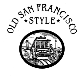 OLD SAN FRANCISCO STYLE