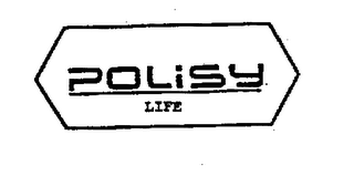 POLISY LIFE