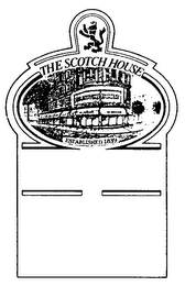 THE SCOTCH HOUSE ESTABLISHED 1839