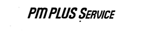 PM PLUS SERVICE trademark