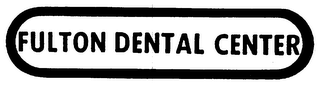 FULTON DENTAL CENTER