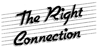 THE RIGHT CONNECTION