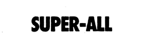 SUPER-ALL trademark