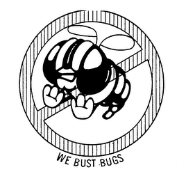 WE BUST BUGS