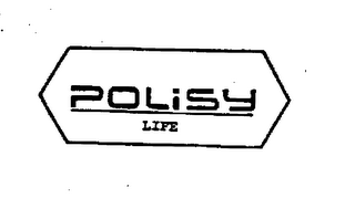 POLISY LIFE