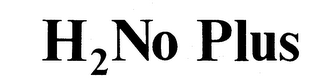 H2NO PLUS trademark