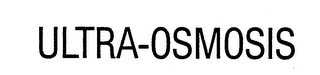 ULTRA-OSMOSIS