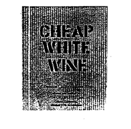 CHEAP WHITE WINE