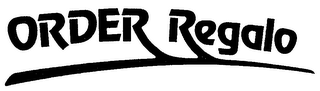 ORDER REGALO