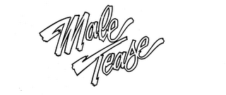 MALE TEASE trademark