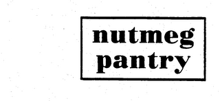 NUTMEG PANTRY trademark