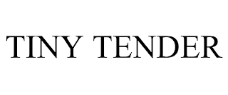 TINY TENDER trademark