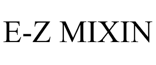E-Z MIXIN trademark