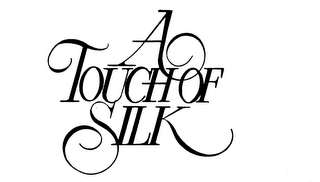 A TOUCH OF SILK trademark