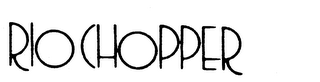 RIO CHOPPER trademark