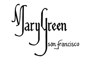 MARY GREEN SAN FRANCISCO