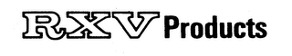 RXV PRODUCTS trademark