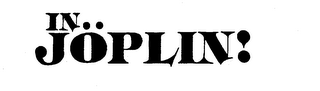 IN..JOPLIN! trademark