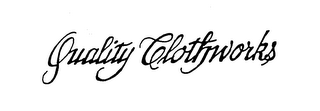 QUALITY CLOTHWORKS trademark