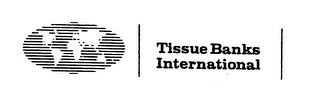 TISSUE BANKS INTERNATIONAL