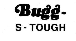 BUGG-S-TOUGH trademark