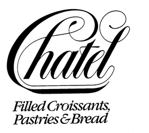 CHATEL FILLED CROISSANTS, PASTRIES &amp; BREAD trademark