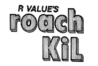 R VALUE'S ROACH KIL