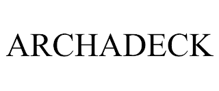 ARCHADECK trademark
