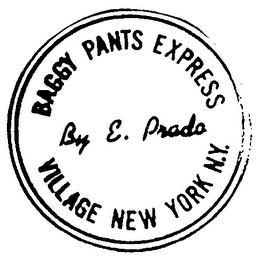 BAGGY PANTS EXPRESS BY E. PRADO VILLAGE NEW YORK N.Y.