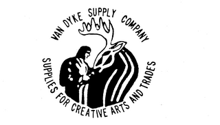 VAN DYKE SUPPLY COMPANY SUPPLIES FOR CREATIVE ARTS AND TRADES