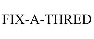 FIX-A-THRED trademark
