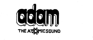 ADAM THE ATOMIC SOUND