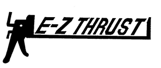E-Z THRUST trademark