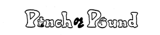 PINCH OR POUND trademark