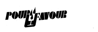 POUR FAVOUR trademark