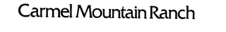 CARMEL MOUNTAIN RANCH trademark