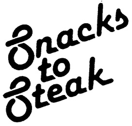 SNACKS TO STEAK