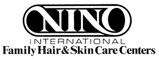 NINO-INTERNATIONAL FAMILY HAIR & SKIN CARE CENTERS