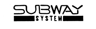 SUBWAY SYSTEM trademark
