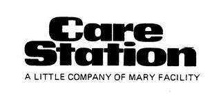 CARE STATION A LITTLE COMPANY OF MARY FACILITY trademark