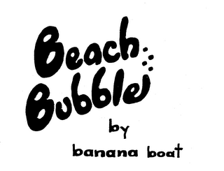 BEACH BUBBLE BY BANANA BOAT trademark