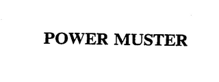 POWER MUSTER trademark