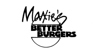 MAXIE'S BETTER BURGERS trademark