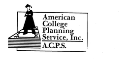 AMERICAN COLLEGE PLANNING SERVICE, INC. A.C.P.S. trademark