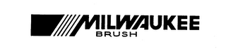 MILWAUKEE BRUSH trademark