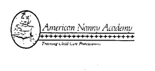 AMERICAN NANNY ACADEMY TRAINING CHILD-CARE PROFESSIONALS