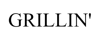 GRILLIN' trademark