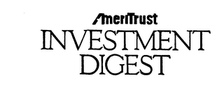 AMERITRUST INVESTMENT DIGEST trademark
