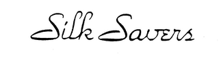 SILK SAVERS